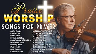 Soul Lifting Don Moen Worship Christian Songs Nonstop Collection  Don Moen Best Songs 2024