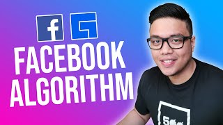 Understand the FACEBOOK ALGORITHM and tips to use it to GROW YOUR STREAM!