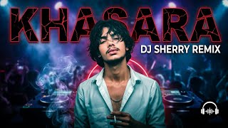 Khasara | REMIX | Abdul Hannan X Samar Jafri X Dj Sherry 2k26 Edit #dz 