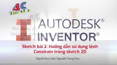 Inventor - Bài 4: Hướng dẫn Sketch 2D ( thanh lệnh Constrain )