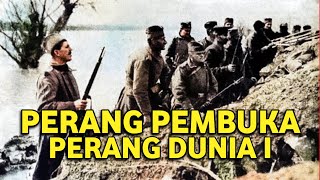 Invasi Austria-Hongaria Ke Serbia 1914 | Garis Waktu Perang Dunia 1