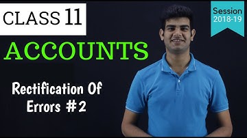 rectification of errors in accounting class 11 part - 2
