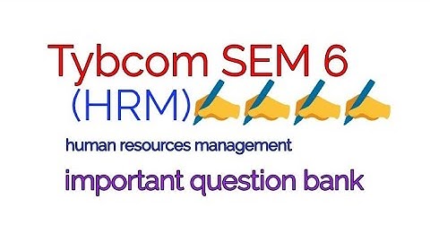 Tybcom SEM 6-HRM important question bank