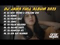 DJ JAWA TERBARU - FULL ALBUM DJ JAWA VIRAL TIKTOK TERBARU 2023