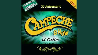 Miniatura de "Campeche Show - Llorando Estoy Llorando"