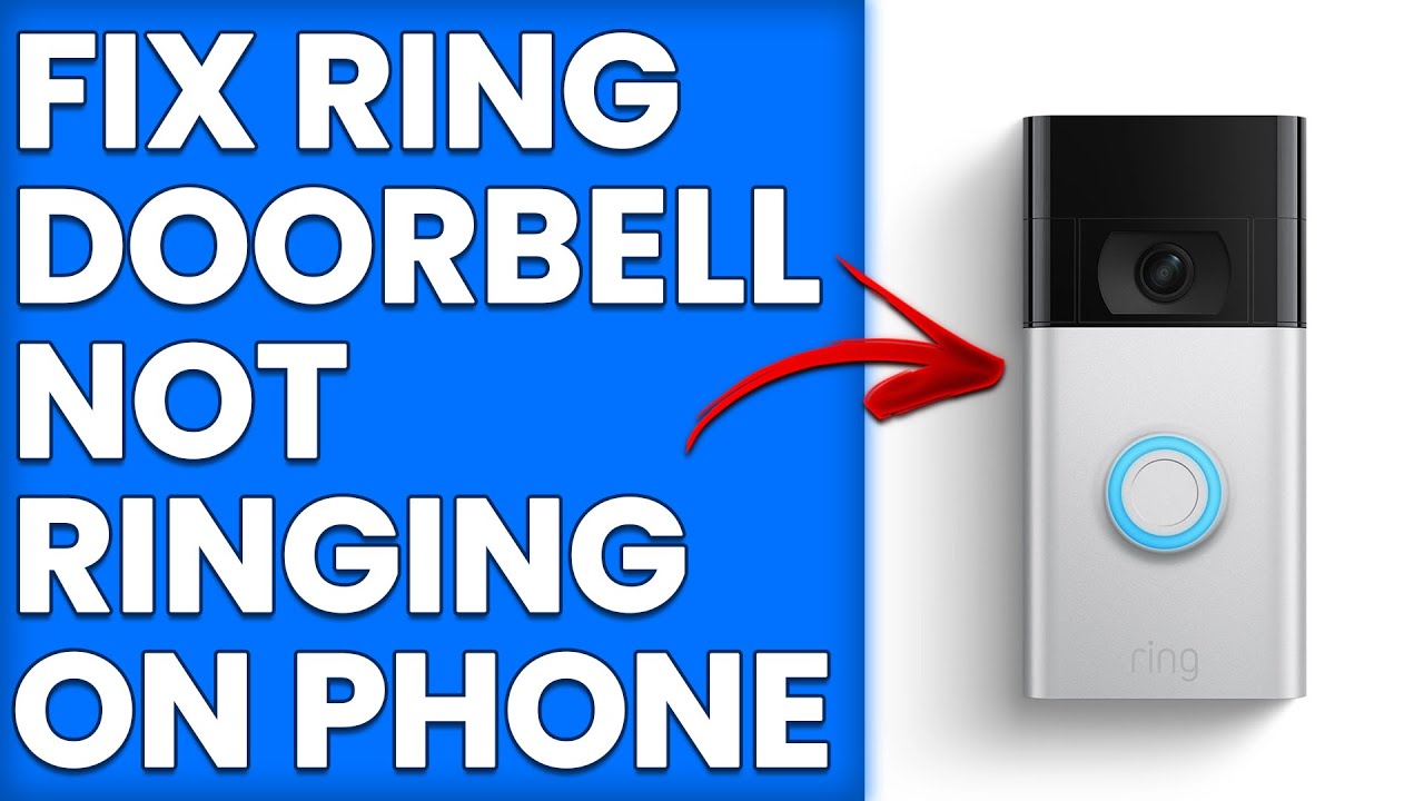 How To Fix Ring Doorbell Not Ringing On Phone (Why Ring Doorbell Is Not