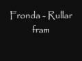 Fronda - Rullar fram