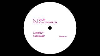 Chlär - Body Whispers [VAULTREC003]