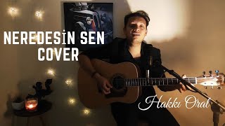Neredesi̇n Sen - Neşet Ertaş (Hakkı Oral Cover)
