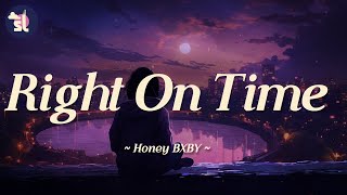 Honey Bxby - Right On Time | Lyrics