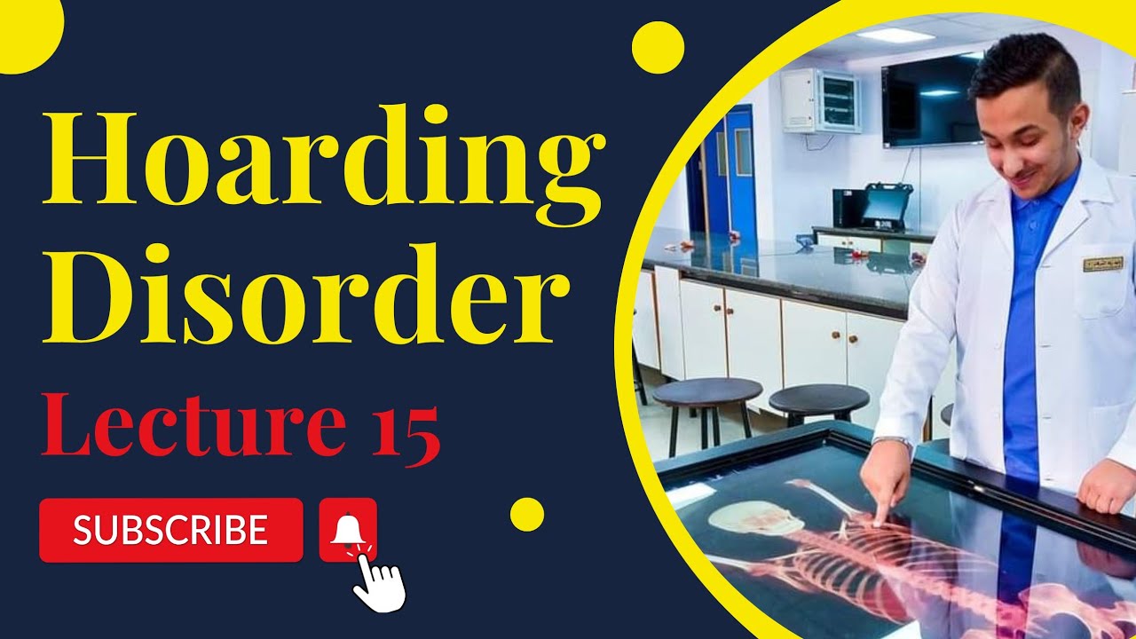 Hoarding Disorder[lecture 15] - YouTube