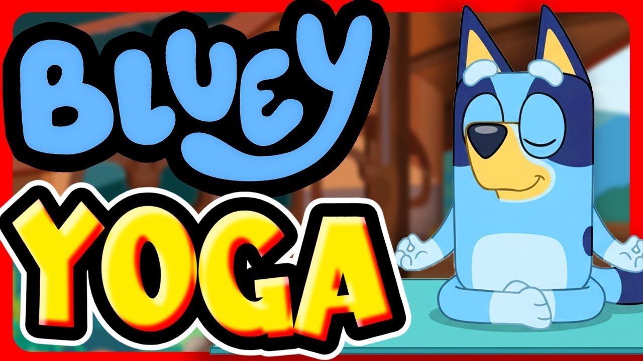 Kids Yoga Compilation | Bluey Energy Flow | Fun & Confidence