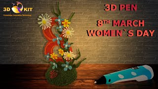 3D Pen | 8th March. Women`s Day| HOW TO MAKE A GIFT FOR INTERNATIONAL WOMEN`S DAY WITH A 3D PEN