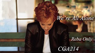 Reba McEntire - We're All Alone (Reba Only Version) chords