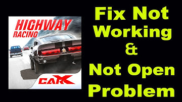 How To Fix CarX Highway App Not Working | CarX Highway Not Open Problem | PSA 24
