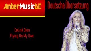 Celine Dion - Flying On My Own (Deutsche Übersetzung)