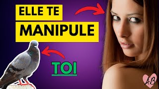 Voici comment elle te manipule pour obtenir ce qu'elle veut !