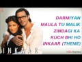 Theme Song Inkaar(2013) | Arjun Rampal, Chitrangda Singh