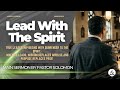 Lead With The Spirit