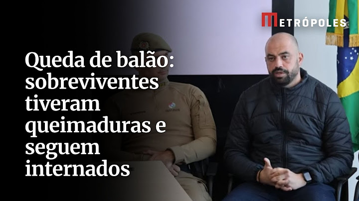 Queda de balão: sobreviventes tiveram queimaduras e seguem internados
