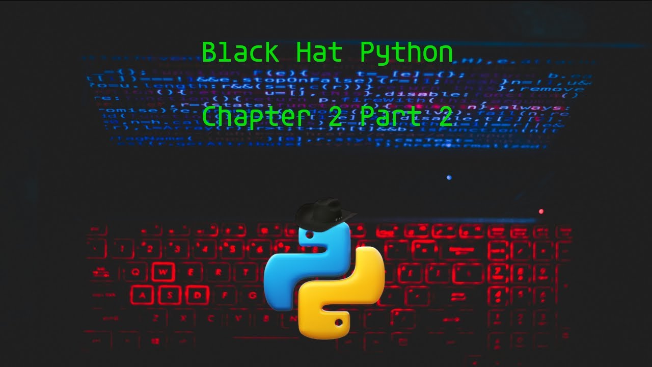Black hat Python Chap 2 Part 2 - YouTube