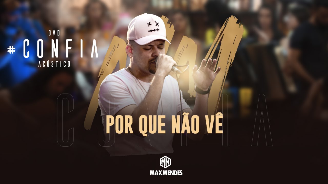 Max Mendes - Porquê Não Vê - DVD #Confia 2023 - YouTube