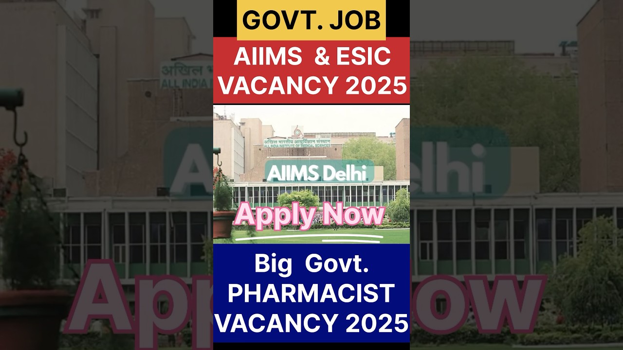 325 AIIMS & ESIC Pharmacist Vacancy 2025 | Apply Now 