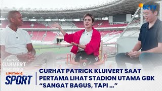Curhat Patrick Kluivert Saat Pertama Lihat Stadion Utama Gbk Sangat Bagus Tapi  