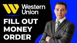 How To Fill Out Western Union Money Orders
