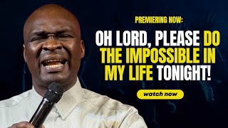 🔥 OH LORD, PLEASE DO THE IMPOSSIBLE IN MY LIFE TONIGHT! | APOSTLE JOSHUA SELMAN MIDNIGHT PRAYERS screenshot 3