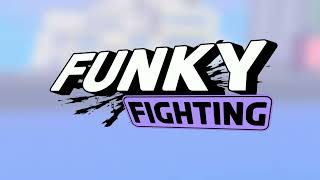 FUNKY FIGHTING
