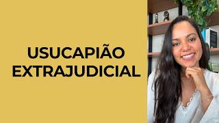Passo a passo da usucapião extrajudicial 