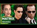 THE MATRIX | Resumão do primeiro filme! [Semana Matrix 2/5]