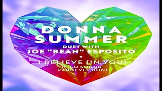 Donna Summer feat. Joe Bean Esposito - I Believe In You (Figo Sound Radio Version)