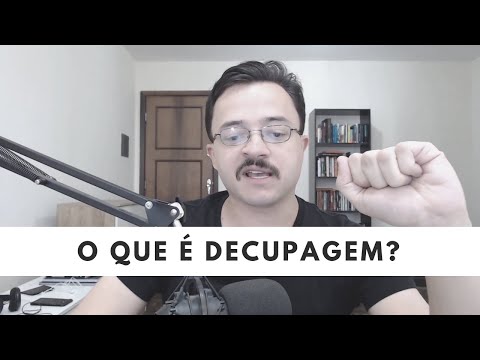 Vídeo: O Que é Decupagem