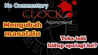 Clock of Atonement [Gameplay Indonesia] screenshot 1