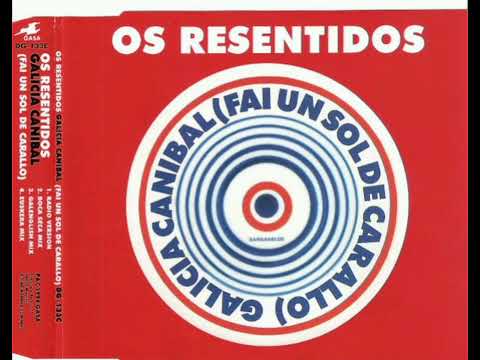 Os Resentidos — Os Resentidos - Galicia Canibal (Fai Un Sol De Carallo) (Galenglish Mix)
