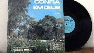 Video thumbnail of "Confia em Deus - Feliciano Amaral"
