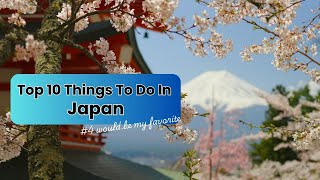 10 Jaw Dropping Things You MUST Do in Japan!