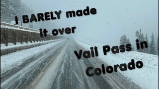 I almost got stuck on Vail Pass in Colorado