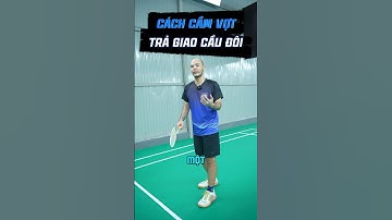 Cách cầm vợt trả giao cầu đôi #caulong #xbsports #badminton #xuhuong #thichcaulong #fyp
