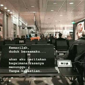 Story WA || Kemarilah duduk bersamaku