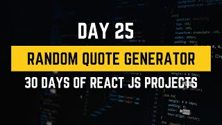 Random Quote Generator using React JS | 30 Days of React JS
