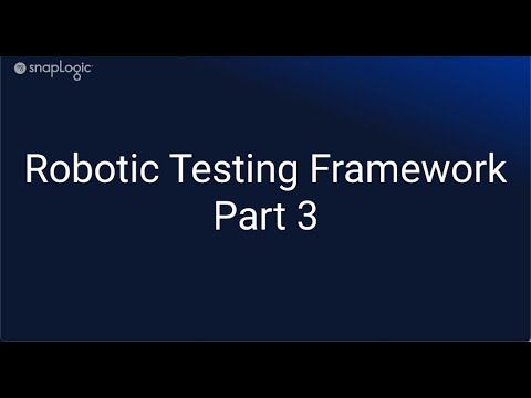 Installing & Using SnapLogic Common Robot - Part 3