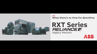 ABBs RXT Series of Reliance® legacy motors - full video