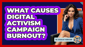 What Causes Digital Activism Campaign Burnout? - The Sociology Workshop