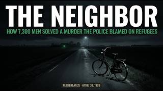 The Neighbor — How 7,300 Men Solved a Murder the Police Blamed on Refugees
