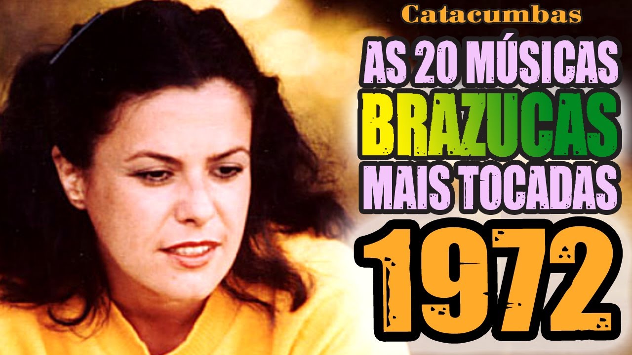 As 20 músicas BRASILEIRAS mais tocadas em 1972! YouTube As 20 músicas BRASILEIRAS mais tocadas em 1972! YouTube
