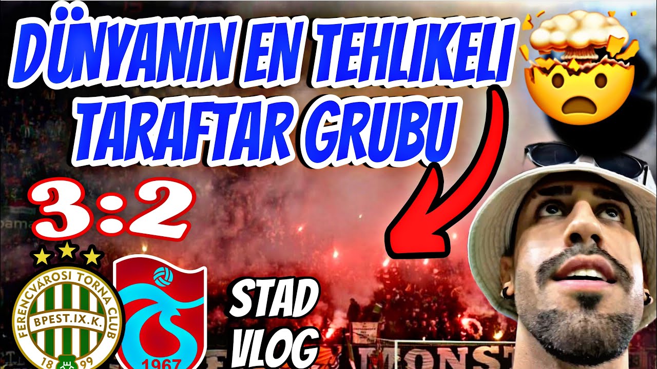 Ferencvaros vs Trabzonspor - Stadyum Vlog | Taraftar ölümden döndü ve ülkemize küfür etti 🤬