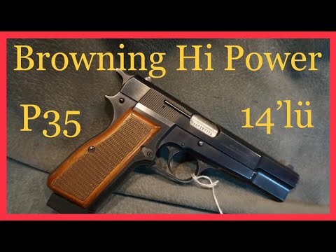 14’lü Belcika Browning Hi-Power Tarihi, Atış ve İncelemesi